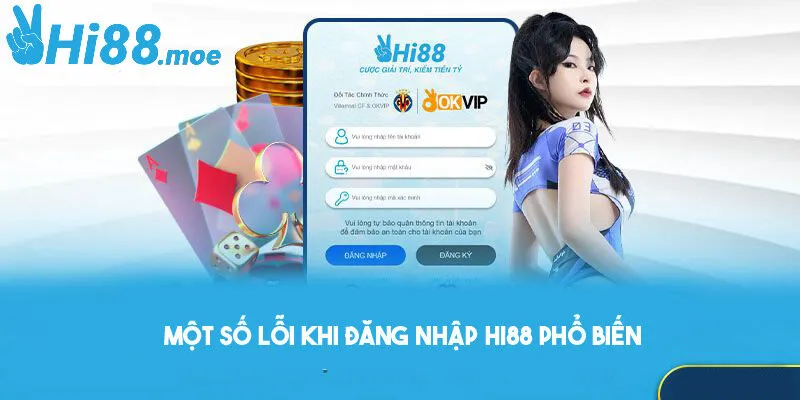 Một số lỗi khi đăng nhập Hi88 người chơi thường gặp 